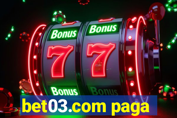 bet03.com paga